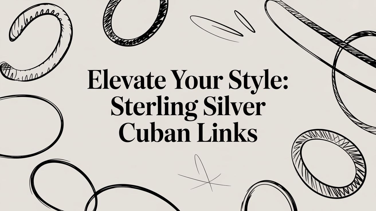 Elevate Your Style: Sterling Silver Cuban Links