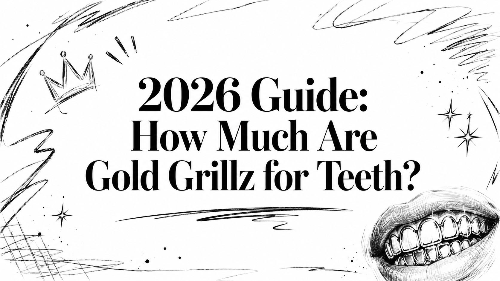 2026 Guide: How Much Are Gold Grillz for Teeth?